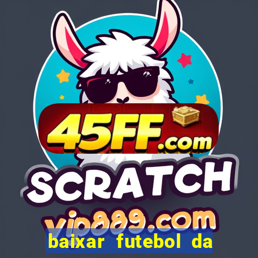 baixar futebol da hora 3.7